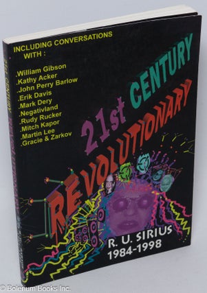 Cat.No: 306246 21st Century Revolutionary: R.U. Sirius, 1984-1998. R. U. Sirius, Ken Goffman