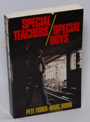 Cat.No: 306260 Special teachers/special boys. Pete Fisher, Marc Rubin