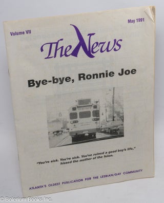 Cat.No: 306283 The News: vol. 7, #4, May, 1991: Bye-bye, Ronnie Joe. Joe Lillich