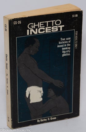Cat.No: 306350 Ghetto Incest. Harley H. Green