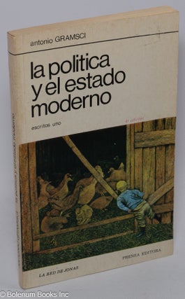 Cat.No: 306365 La politica y el estado moderno (escritos uno). Antonio Gramsci