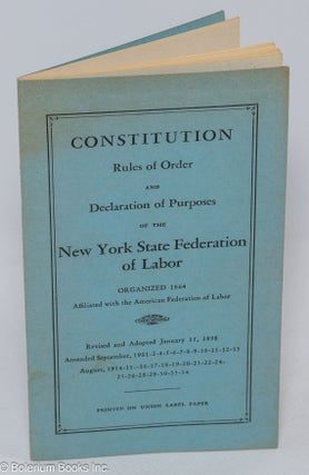 Cat.No: 306431 Constitution, Rules of Order and Declaration of Purposes of the New York...
