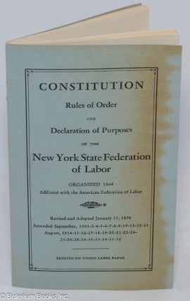 Cat.No: 306432 Constitution, Rules of Order and Declaration of Purposes of the New York...