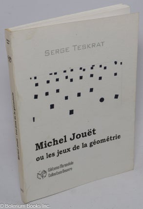Cat.No: 306518 Michel Jouët, ou les jeux de la géométrie. Serge Teskrat