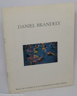 Cat.No: 306520 Daniel Brandley. Installations. 14 mars - 18 avril 1984. Daniel Brandley