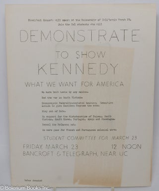 Cat.No: 306542 Demonstrate to Show Kennedy what we want for America [handbill