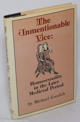 Cat.No: 30658 The Unmentionable Vice: homosexuality in the later medieval period. Michael...