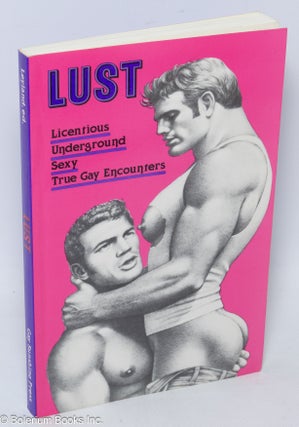 Cat.No: 30660 LUST: Licentious Underground Sexy True gay encounters volume 1. Winston...