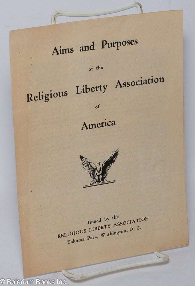 Cat.No: 306656 Aims and Purposes of the Religious Liberty Association of America