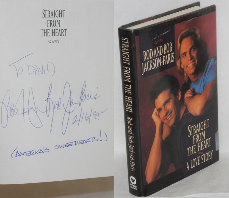 Cat.No: 30666 Straight from the Heart: a love story [signed]. Rod and Bob Jackson-Paris.