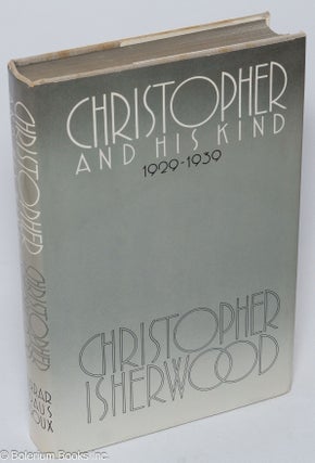 Cat.No: 306859 Christopher and His Kind, 1929-1939. Christopher Isherwood