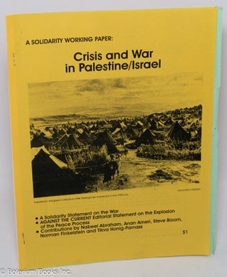 Cat.No: 306899 A Solidarity Working Paper: Crisis and War in Palestine / Israel A...