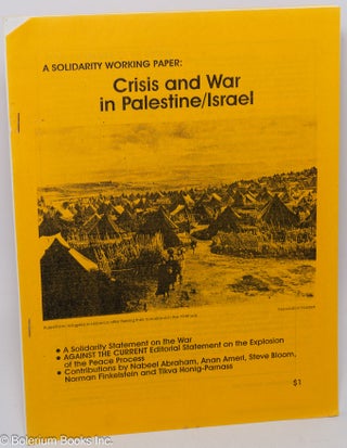 Cat.No: 306902 A Solidarity Working Paper: Crisis and War in Palestine / Israel A...
