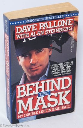 Cat.No: 306924 Behind the Mask: my double life in baseball. Dave Pallone, Alan Steinberg