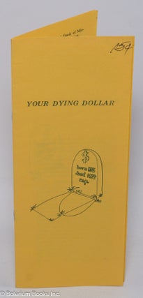Cat.No: 307055 Your dying dollar
