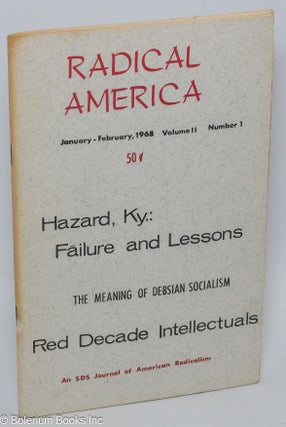 Cat.No: 307118 Radical America: an SDS Journal of American Radicalism: Vol. 2, No 1,...