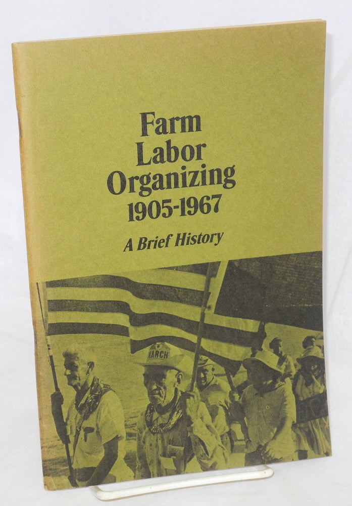 Cat.No: 3072 Farm Labor Organizing, 1905-1967; A Brief History. National Advisory Committee on Farm Labor.