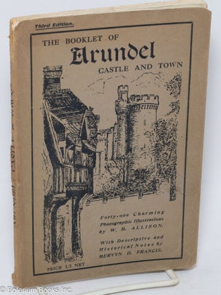 Cat.No: 307220 The Booklet of Arundel Castle and Town. Forty-one Charming Photographic...