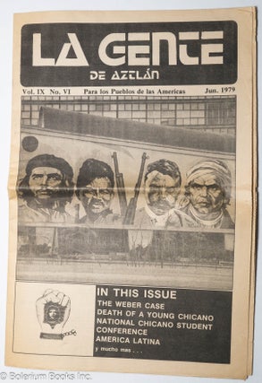 Cat.No: 307227 La Gente de Aztlan: Vol. 9 #6, June 1979. Roberto Bernal, in chief