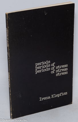 Cat.No: 30728 Periods of stress; poems. Irena Klepfisz