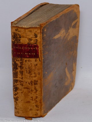 A Summary View of the Millennial Church, or United Society of Believers, (Commonly called Shakers.) Comprising the rise, progress and practical order of the society; together with the general principles of their faith and testimony. Published by order of the Ministry, in union with the Church