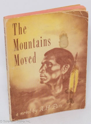 Cat.No: 307294 The Mountains Moved. Adolph Henry Parr