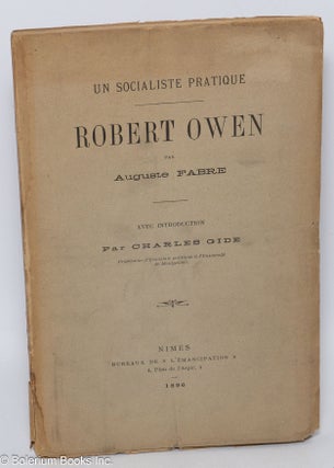 Cat.No: 307299 Robert Owen. Un socialiste pratique. Par Auguste Fabre. Avec introduction...