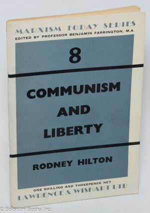Cat.No: 307380 Communism and Liberty. Rodney Hilton