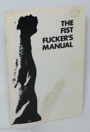 Cat.No: 307481 The Fist Fucker's Manual. Anonymous