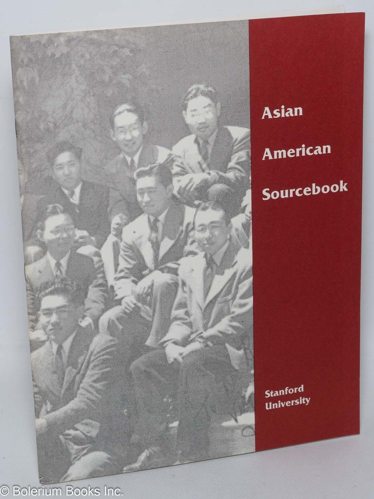 Cat.No: 307498 Asian American Sourcebook. Stanford University