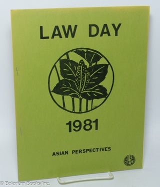 Cat.No: 307499 Law Day 1981: Asian Perspectives