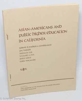 Cat.No: 307507 Asian-Americans and Public Higher Education in California. Prepared for...