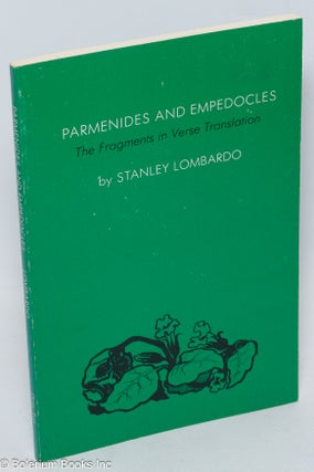 Cat.No: 307515 Parmenides and Empedocles The Fragments in Verse Translation. Stanley...