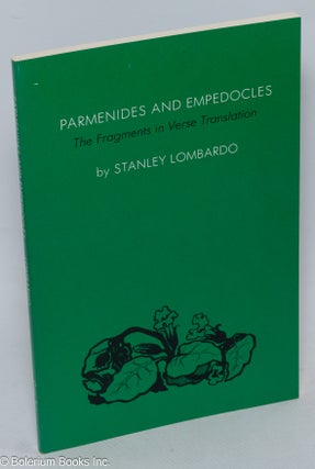 Cat.No: 307516 Parmenides and Empedocles The Fragments in Verse Translation. Stanley...