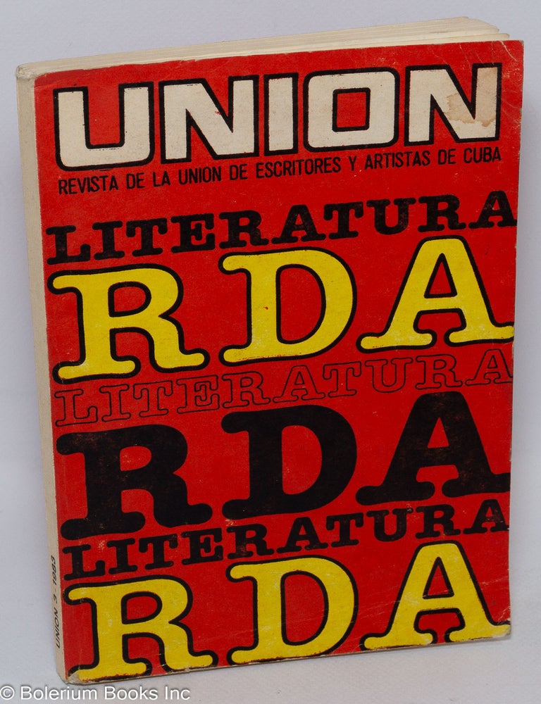 Cat.No: 307548 Union: Revista de la Uni&oacute;n de Escritores y Artistas de Cuba; n&uacute;mero 3, 1983: Literature RDA. Otto Fern&aacute;ndez, director.