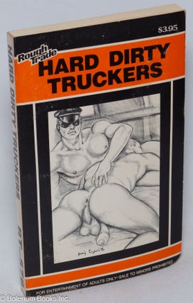 Cat.No: 307555 Hard Dirty Truckers illustrated. cover Anonymous, Craig Esposito