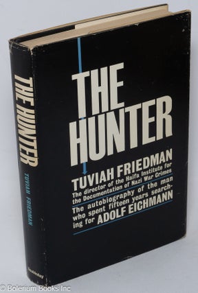Cat.No: 307613 The Hunter. Tuviah Friedman, David C. Gross