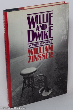 Cat.No: 30763 Willie and Dwike; an American profile. William Zinsser