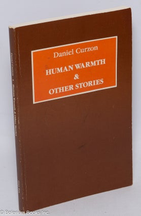 Cat.No: 307743 Human Warmth and other stories;. Daniel Curzon, Daniel Brown