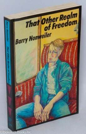 Cat.No: 30779 That Other Realm of Freedom. Barry Nonweiler
