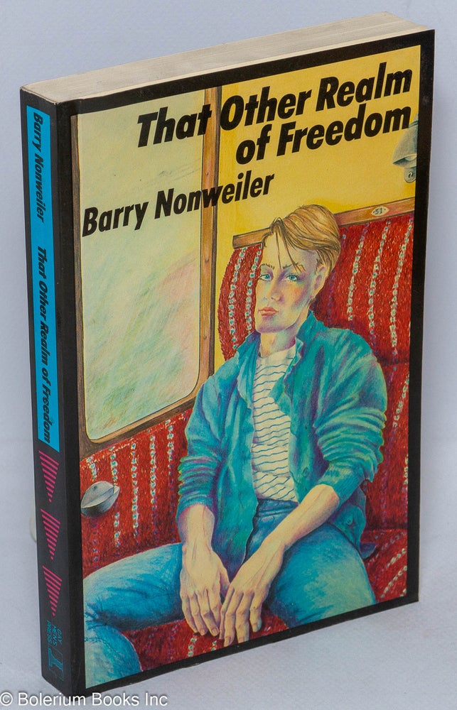 Cat.No: 30779 That Other Realm of Freedom. Barry Nonweiler.