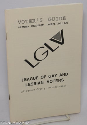 Cat.No: 307817 Voter's Guide: Primary Election April 26, 1988 Allegheny County, PA....