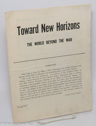 Cat.No: 307825 Toward New Horizons; the world beyond the war