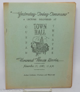 Cat.No: 307832 "Yesterday - Today - Tomorrow" a lecture at Town Hall, Curran Theatre by...