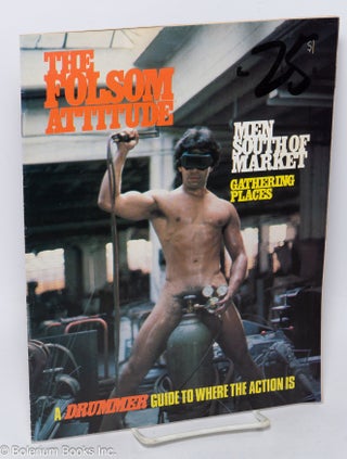 Cat.No: 307834 The Folsom Attitude: Men of South of Market; gathering places; A Drummer...