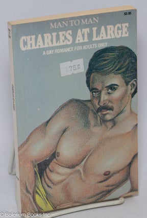 Cat.No: 307864 Charles at Large: a Gay Romance for adults only. Anonymous