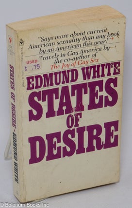Cat.No: 307955 States of Desire: travels in gay America. Edmund White