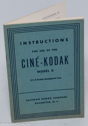 Cat.No: 307966 Instructions for Use of the Ciné-Kodak Model K, f/1.9 Kodak Anastigmat Lens