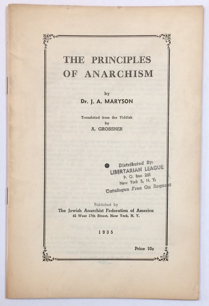 Cat.No: 3080 The principles of anarchism. J. A. Maryson, A. Grossner.