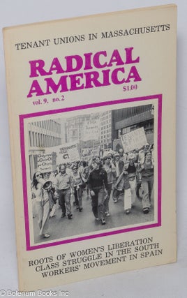 Cat.No: 308047 Radical America: Vol. 9, No. 2, March-April 1975; Tenant Unions in...